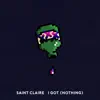 I Got (Nothing) - Single album lyrics, reviews, download