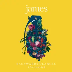 Backwards Glances (Acoustic) - Single - James Backwards Glances (Acoustic) - Single - James