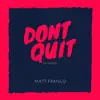 Dont Quit (Acoustic) - Single album lyrics, reviews, download