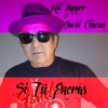 Si Tu Fueras (feat. David Chacon) - Single