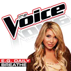Breathe (The Voice Performance) - Single - E.G. Daily