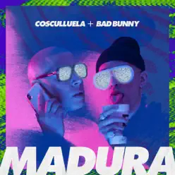 Madura (feat. Bad Bunny) - Single - Cosculluela