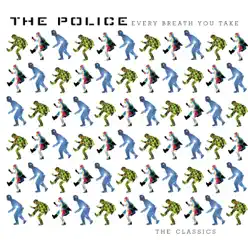 Every Breath You Take - The Classics - The Police
