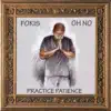 Practice Patience - Single album lyrics, reviews, download