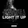 Light It Up (feat. Sonny Wilson) - Single album lyrics, reviews, download