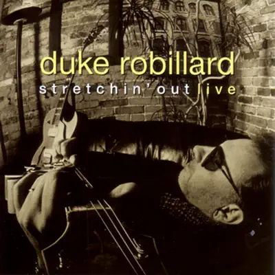 Stretchin' Out – Live - Duke Robillard Stretchin' Out – Live - Duke Robillard