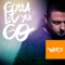 Gotta Let You Go (Radio Edit) - DJ Ward lyrics