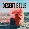 Desert Belle - Catch Me If You Can