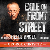 George Christie - Exile on Front Street: My Life As a Hells Angel . . . and Beyond artwork