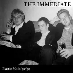 Plastic Mods '92 - 97 (The Best of the Immediate's Early Years) by The Immediate album reviews, ratings, credits