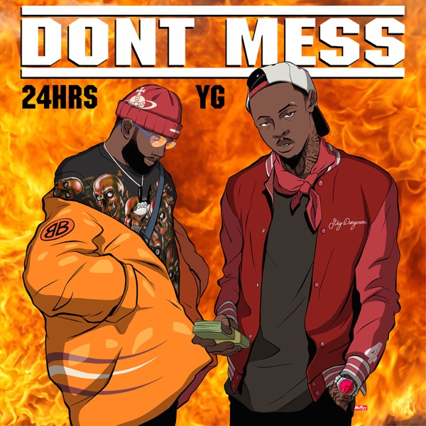 Don't Mess (feat. YG) - Single - 24hrs