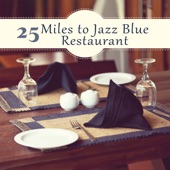 25 Miles to Jazz Blue Restaurant - Midnight Cafe, Kind of Davies, Cotton Cocktails, Smooth Royal Lounge artwork