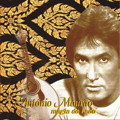 Magia do Fado - Antonio Mourão Magia do Fado - Antonio Mourão