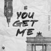 You Get Me - Single