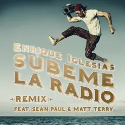 SÚBEME LA RADIO (REMIX) [feat. Sean Paul & Matt Terry] - Single - Enrique Iglesias