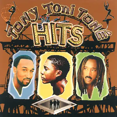 Tony! Toni! Toné! Hits - Tony! Toni! Toné! Tony! Toni! Toné! Hits - Tony! Toni! Toné!