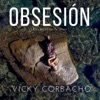 Vicky Corbacho - Obsesión [Tan solo con tu amor]