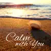Calm with You album lyrics, reviews, download