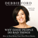 Debbie Ford - Why Good People Do Bad Things (Abridged)