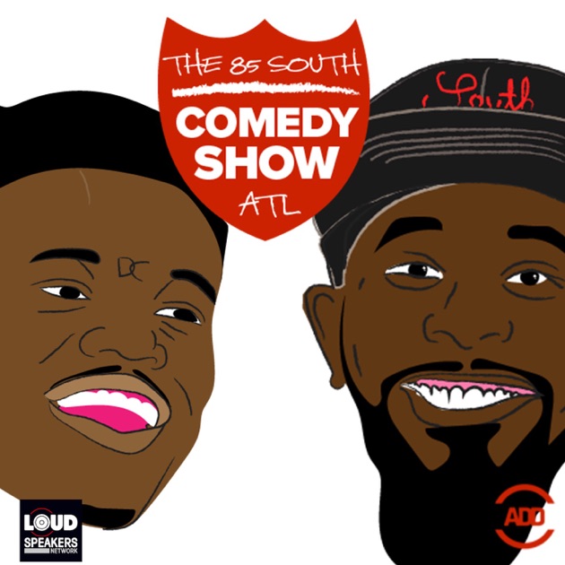 The 85 South Show With Karlous Miller, DC Young Fly And Clayton English ...