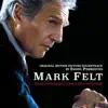 Mark Felt: The Man Who Brought Down the White House (Original Motion Picture Soundtrack) album lyrics, reviews, download