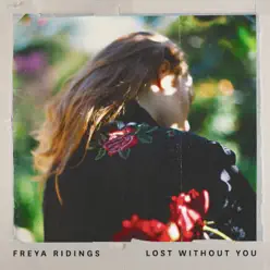 Lost Without You (Acoustic Session) - Single - Freya Ridings Lost Without You (Acoustic Session) - Single - Freya Ridings