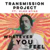 Whatever You Feel (feat. Elan Atias) - Single album lyrics, reviews, download