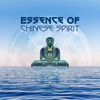 Essence of Chinese Spirit: Zen Traditional Music, Yin & Yang Harmony, Asian Serenity Melodies