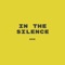 In the Silence - MRK lyrics