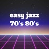 Easy Jazz 70's 80's