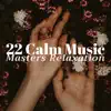 Stream & download 22 Calm Music Masters Relaxation: Calm Music Ensemble inspired to Tibetan Relaxation Songs