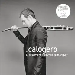 Si seulement je pouvais lui manquer - Single - Calogero