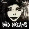 Bad Dreams (feat. SageInfinite) - Single album lyrics, reviews, download