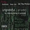 Ungrateful (feat. Zel the Prince & Sean Jon) - Single album lyrics, reviews, download