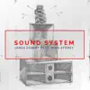 Sound System (feat. Nina Storey) - Single album lyrics, reviews, download