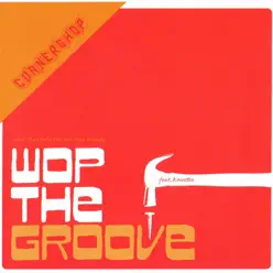 Wop the Groove - EP - Cornershop Wop the Groove - EP - Cornershop