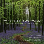 Where'er You Walk: Arias for Handel's Favourite Tenor artwork