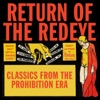 Return of the Red Eye: Classics from the Days of Prohibition, 2017