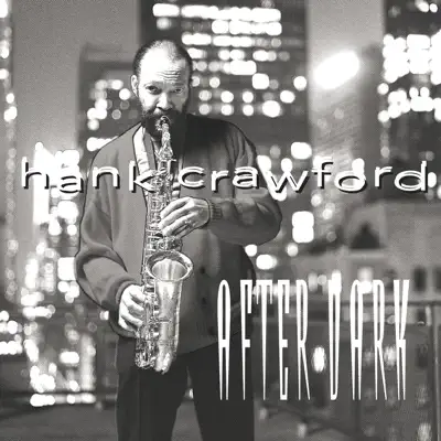 After Dark - Hank Crawford After Dark - Hank Crawford