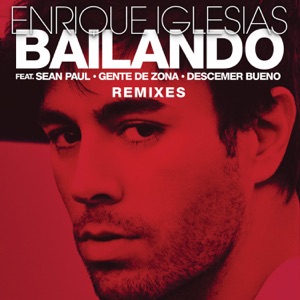 Bailando (Remixes) [feat. Sean Paul, Descemer Bueno & Gente de Zona]