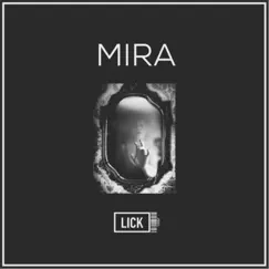 Mira - Single by LICK album reviews, ratings, credits