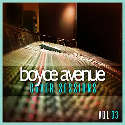 Cover Sessions, Vol. 3 - Boyce Avenue