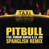 El Taxi (Spanglish Remix) [feat. Lil Jon & Osmani Garcia] - Single, 2015