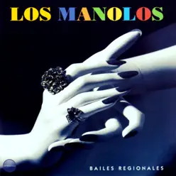 Bailes Regionales - Los Manolos Bailes Regionales - Los Manolos