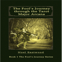 Noel Eastwood - The Fool's Journey Through the Tarot Major Arcana: The Fool's Journey Series, Book 1 (Unabridged) artwork