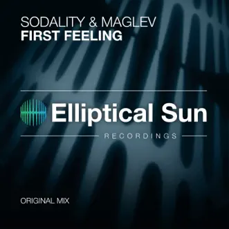 First Feeling (Extended Mix) by Sodality & Maglev song reviws