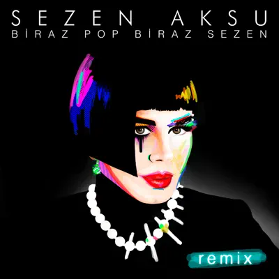 Biraz Pop Biraz Sezen Remix - Sezen Aksu Biraz Pop Biraz Sezen Remix - Sezen Aksu