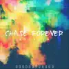 Chase Forever song lyrics