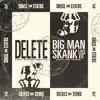 Stream & download Delete / Big Man Skank (VIP) - Single