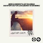 Sad Story (Out of Luck) [Burak Yeter Remix] artwork